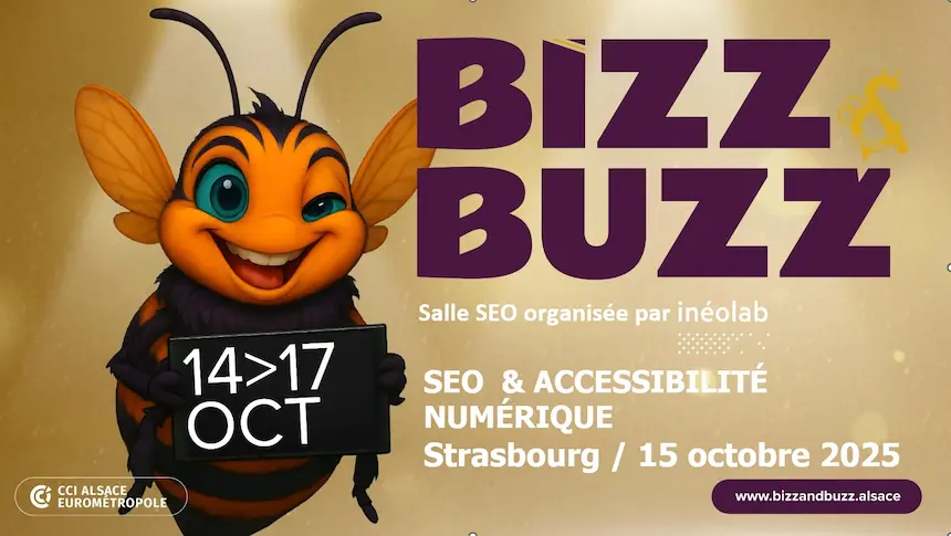 Conférence SEO et Accessibilité Numérique, salle SEO organisée par inéolab, festival Bizz and Buzz, Strasbourg, 15 octobre 2025